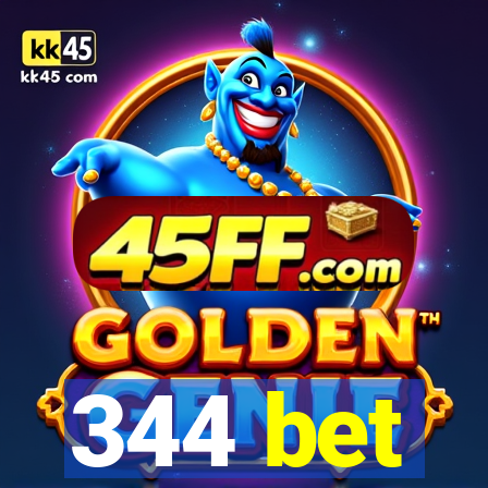 344 bet